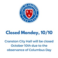 Cranston City Hall Will Be Closed Monday, October 10th due to the observance of Columbus Day